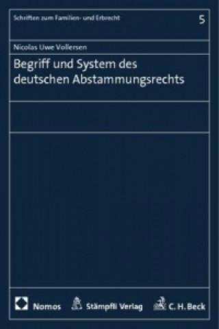 Книга Begriff und System des deutschen Abstammungsrechts Nicolas U. Vollersen