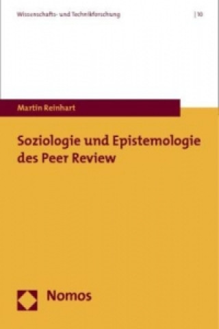 Kniha Soziologie und Epistemologie des Peer Review Martin Reinhart
