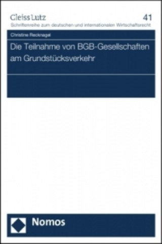 Carte Die Teilnahme von BGB-Gesellschaften am Grundstücksverkehr Christine Recknagel