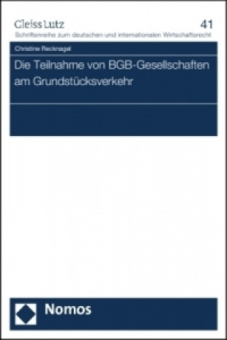 Buch Die Teilnahme von BGB-Gesellschaften am Grundstücksverkehr Christine Recknagel