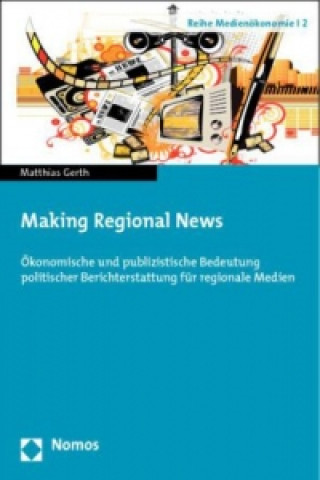 Könyv Making Regional News Matthias Gerth