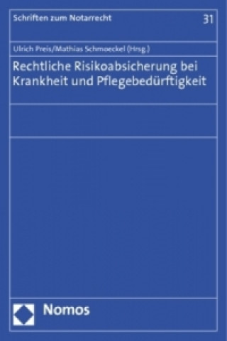 Carte Rechtliche Risikoabsicherung bei Krankheit und Pflegebedürftigkeit Ulrich Preis