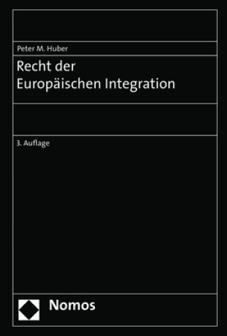 Carte Recht der Europäischen Integration Peter M. Huber
