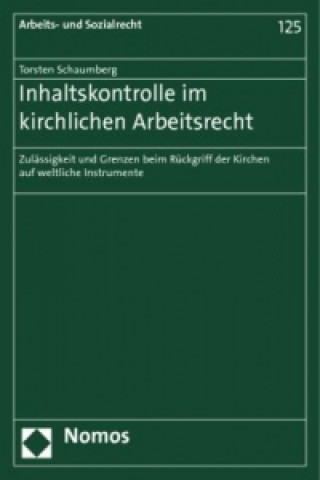 Carte Inhaltskontrolle im kirchlichen Arbeitsrecht Torsten Schaumberg