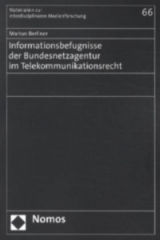 Kniha Informationsbefugnisse der Bundesnetzagentur im Telekommunikationsrecht Markus Berliner
