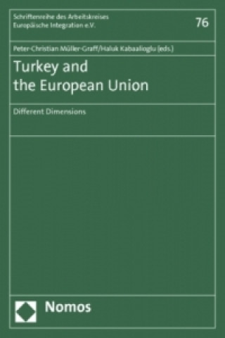 Könyv Turkey and the European Union Peter-Christian Müller-Graff