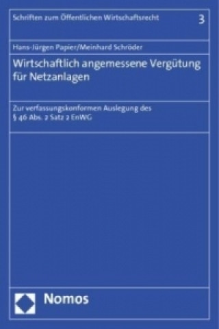 Könyv Wirtschaftlich angemessene Vergütung für Netzanlagen Hans-Jürgen Papier