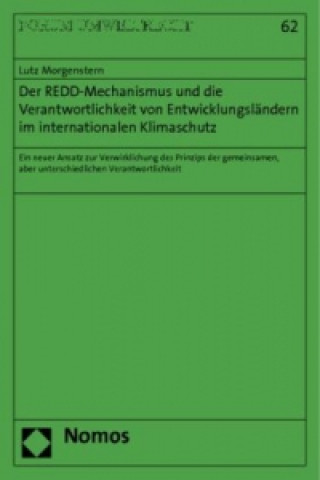 Könyv Der REDD-Mechanismus und die Verantwortlichkeit von Entwicklungsländern im internationalen Klimaschutz Lutz Morgenstern