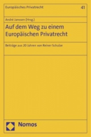 Knjiga Auf dem Weg zu einem Europäischen Privatrecht André Janssen