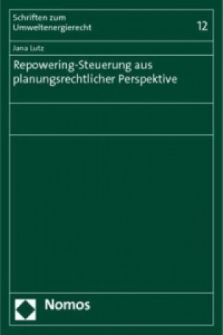 Carte Repowering-Steuerung aus planungsrechtlicher Perspektive Jana Lutz