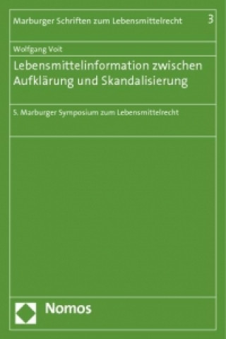 Kniha Lebensmittelinformation zwischen Aufklärung und Skandalisierung Wolfgang Voit