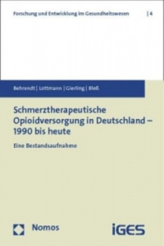 Könyv Schmerztherapeutische Opioidversorgung in Deutschland - 1990 bis heute Susann Behrendt