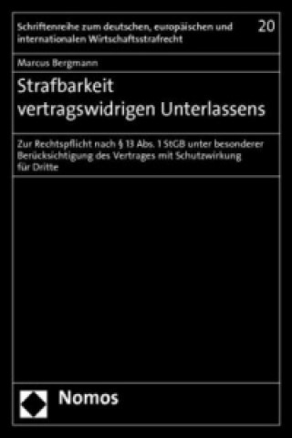 Livre Strafbarkeit vertragswidrigen Unterlassens Marcus Bergmann