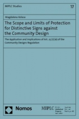 Könyv The Scope and Limits of Protection for Distinctive Signs against the Community Design Magdalena Kolasa