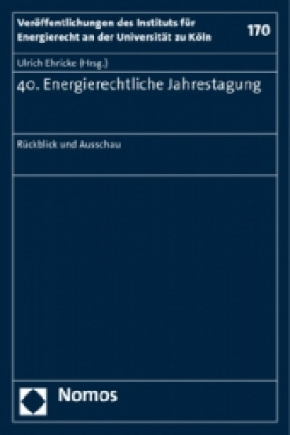 Carte 40. Energierechtliche Jahrestagung Ulrich Ehricke