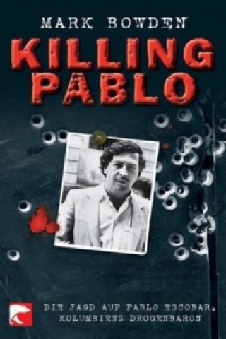 Книга Killing Pablo Mark Bowden