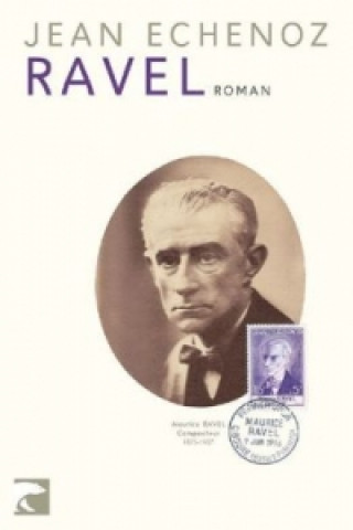 Könyv Ravel Jean Echenoz