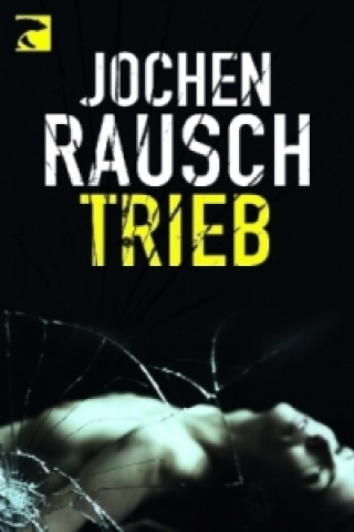 Buch Trieb Jochen Rausch