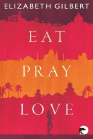 Carte Eat, Pray, Love Elizabeth Gilbert
