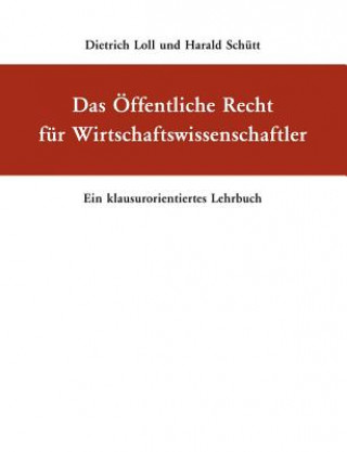 Könyv OEffentliche Recht fur Wirtschaftswissenschaftler Dietrich Loll