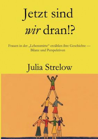 Kniha Jetzt sind wir dran!? Julia Strelow