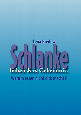 Buch Schlanke haben kein Geheimnis Lena Bredow