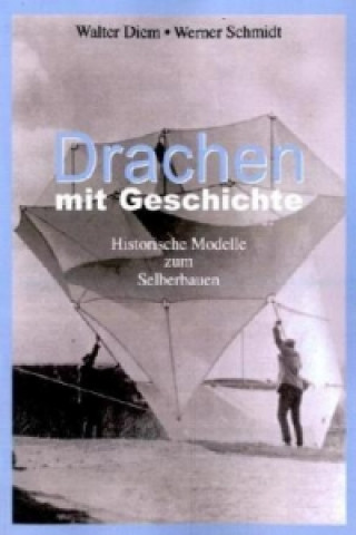 Könyv Drachen mit Geschichte Walter Diem