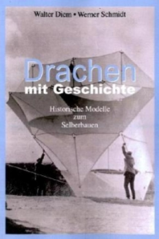 Książka Drachen mit Geschichte Walter Diem