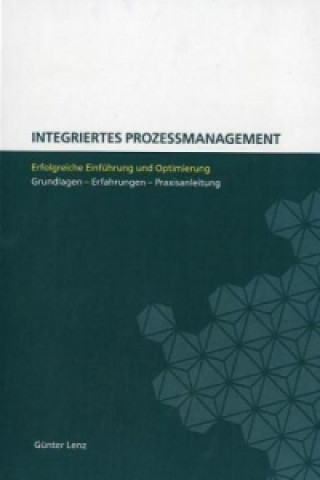 Könyv Integriertes Prozessmanagement Günter Lenz