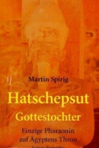 Kniha Hatschepsut Martin Spirig