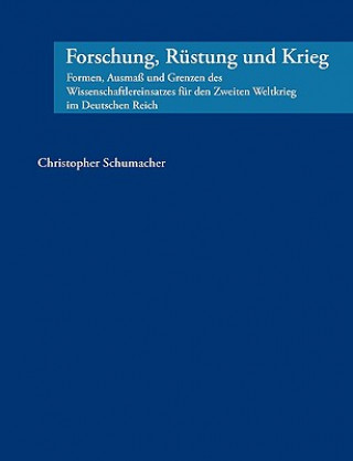 Kniha Forschung, Rustung und Krieg Christopher Schumacher