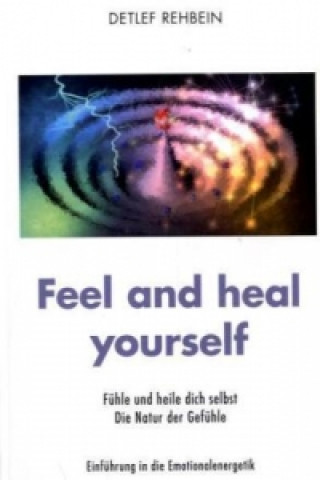 Knjiga Feel and heal yourself Detlef Rehbein