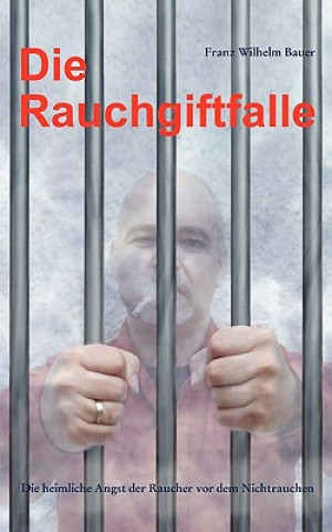 Βιβλίο Rauchgiftfalle Franz W. Bauer