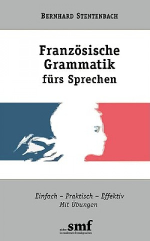 Carte Franzoesische Grammatik furs Sprechen Bernhard Stentenbach