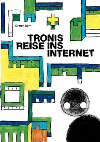 Könyv Tronis Reise ins Internet Kirsten Dorn