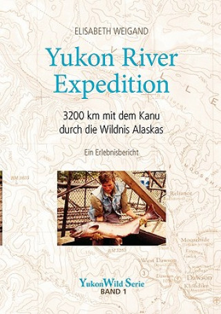 Kniha Yukon River Expedition Elisabeth Weigand