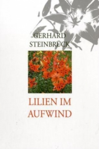 Kniha Lilien im Aufwind Gerhard Steinbrück