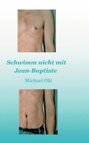 Книга Schwimm nicht mit Jean-Baptiste Michael Ohl