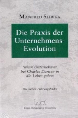 Könyv Die Praxis der Unternehmens-Evolution Manfred Sliwka