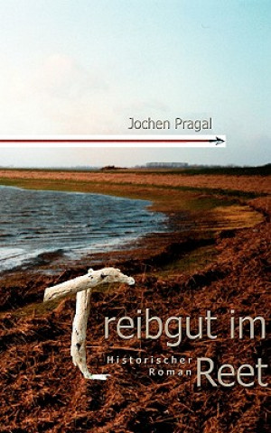 Könyv Treibgut im Reet Jochen Pragal