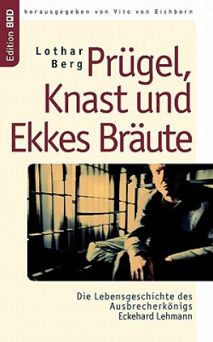 Kniha Prugel, Knast und Ekkes Braute Lothar Berg