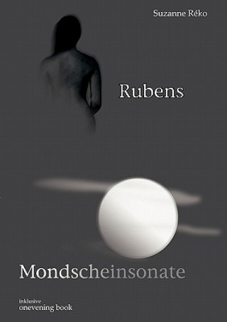 Kniha Rubens / Mondscheinsonate Suzanne Réko