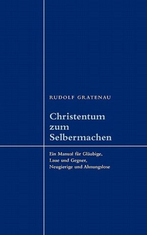 Book Christentum zum Selbermachen Rudolf Gratenau