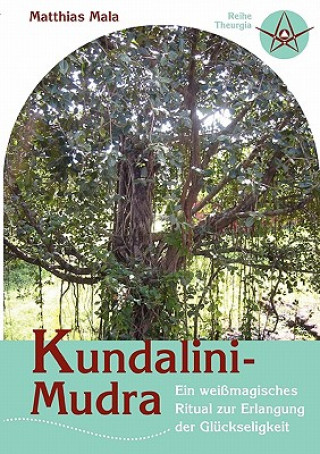Kniha Kundalini-Mudra Matthias Mala