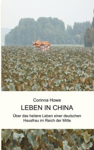 Livre Leben in China Corinna Howe