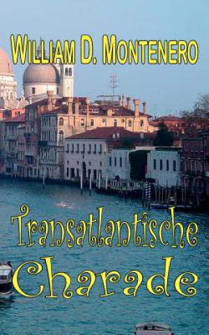 Книга Transatlantische Charade William D. Montenero