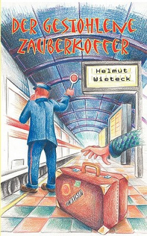 Kniha gestohlene Zauberkoffer Helmut Wieteck