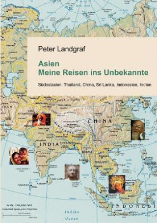 Książka Asien - Meine Reisen ins Unbekannte Peter Landgraf