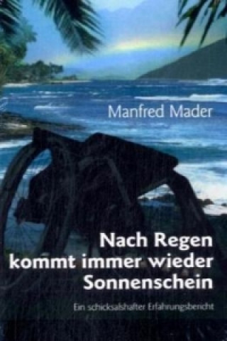 Kniha Nach Regen kommt immer wieder Sonnenschein Manfred Mader