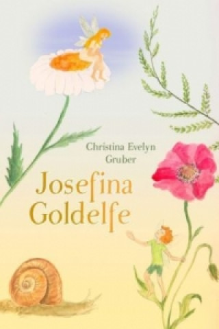 Buch Josefina Goldelfe Christina Evelyn Gruber